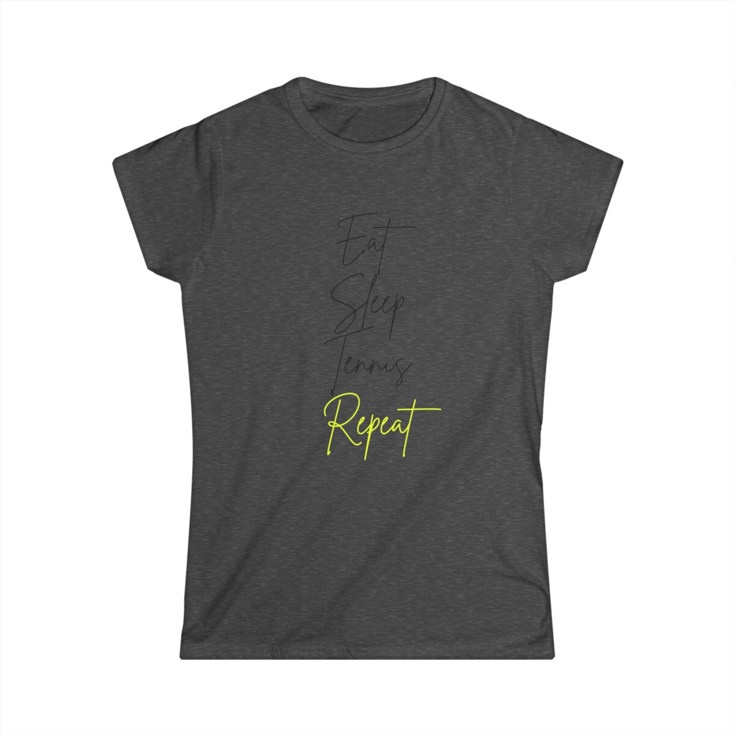 Eat-Sleep-Tennis-Repeat | Women's Soft Tee Shirt
