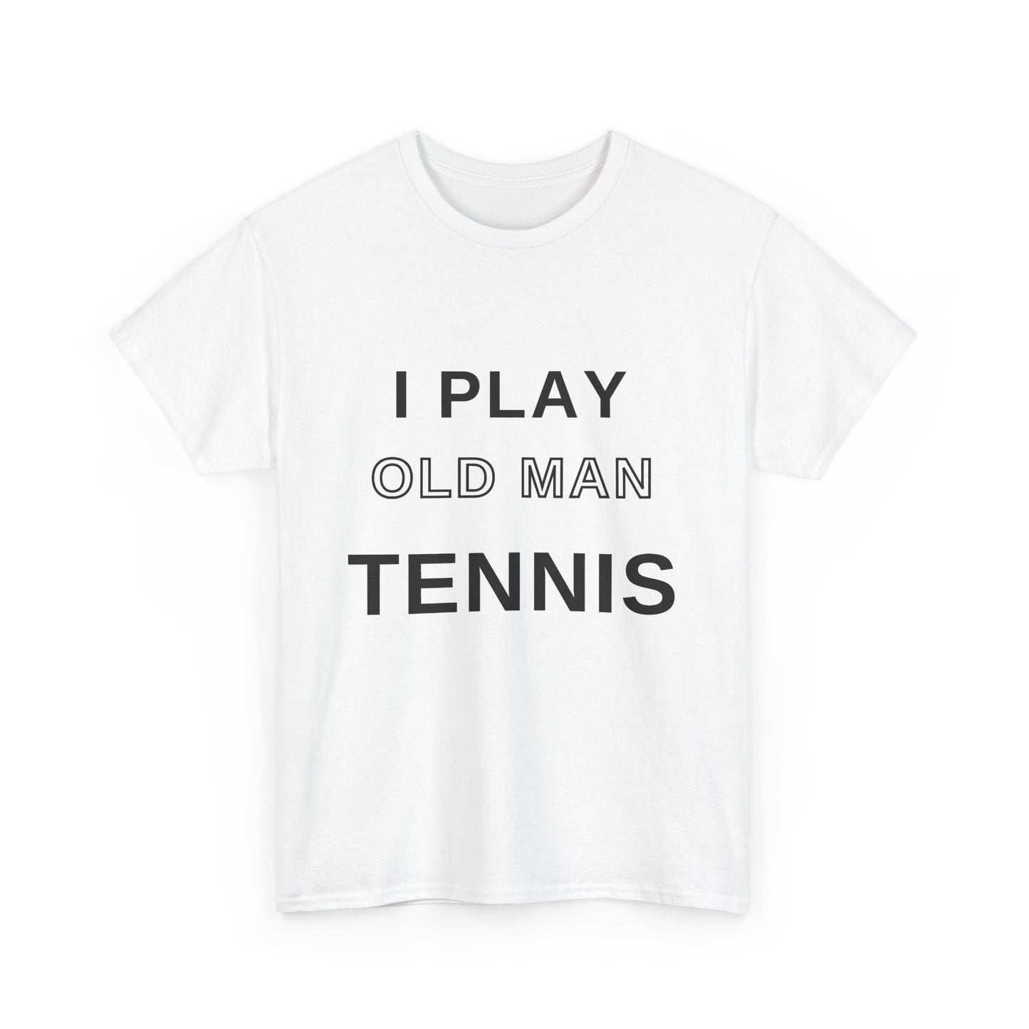 Old Man Tennis Shirt | Funny "I Play Old Man Tennis" T-Shirt, Gift for Tennis Dads and Grandpas