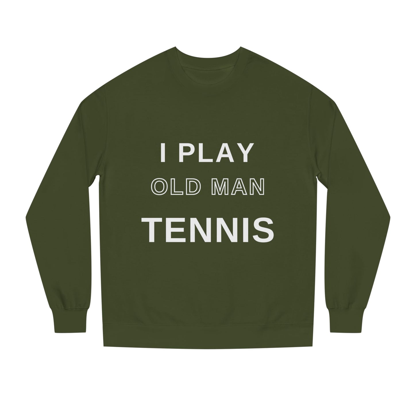 Old Man Tennis Crewneck Sweatshirt | Funny "I Play Old Man Tennis" Sweatshirt, Gift for Tennis Dads and Grandpas