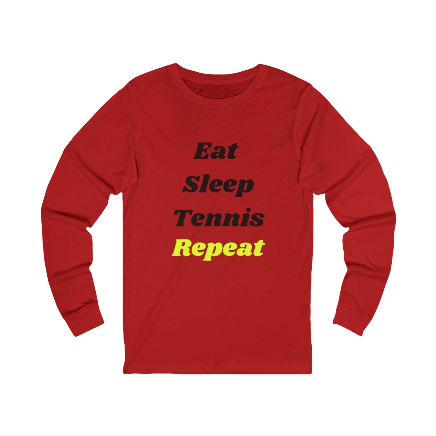 Eat-Sleep-Tennis-Repeat | Long Sleeve Tee Shirt