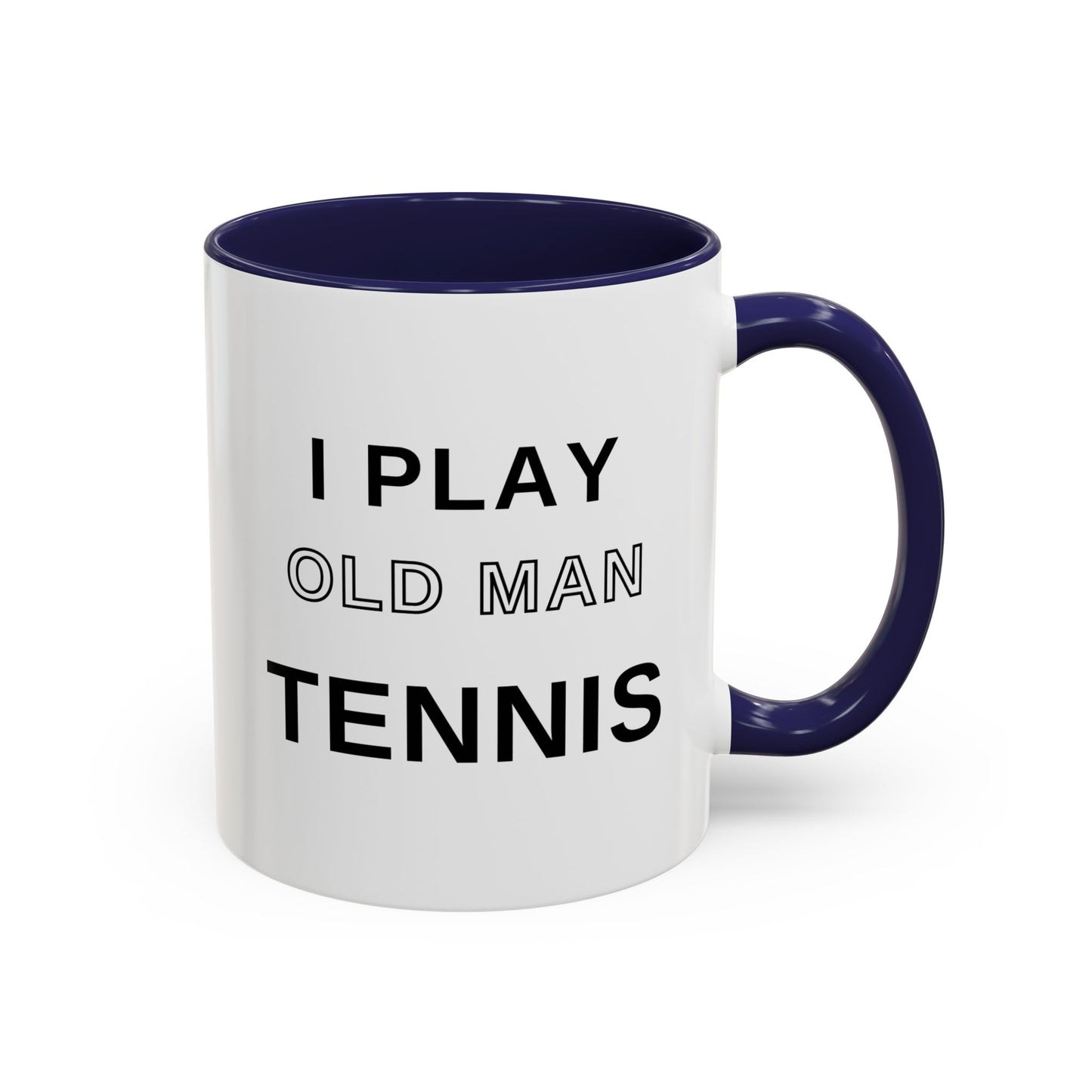 Old Man Tennis Coffee Mug | Funny "I Play Old Man Tennis" Accent Mug, Gift for Tennis Dads and Grandpas