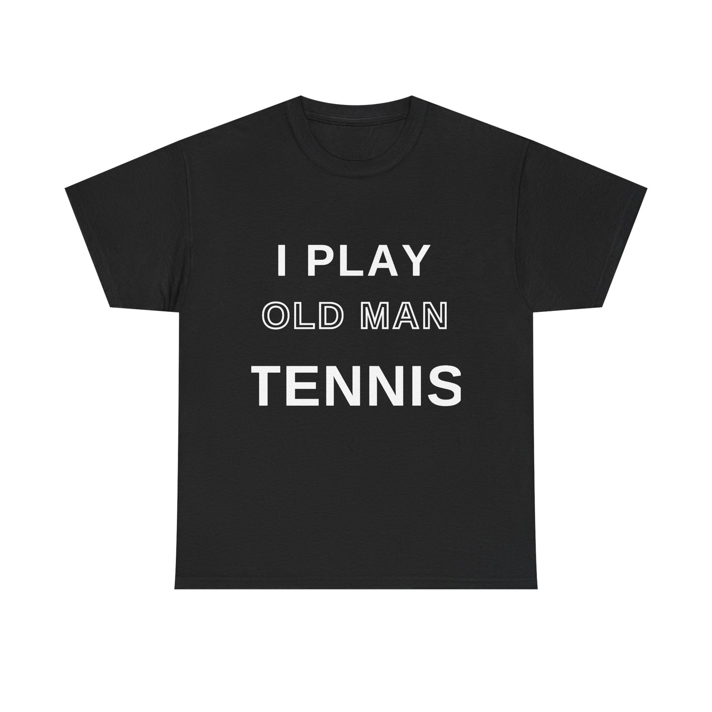 Old Man Tennis Shirt | Funny "I Play Old Man Tennis" T-Shirt, Gift for Tennis Dads and Grandpas