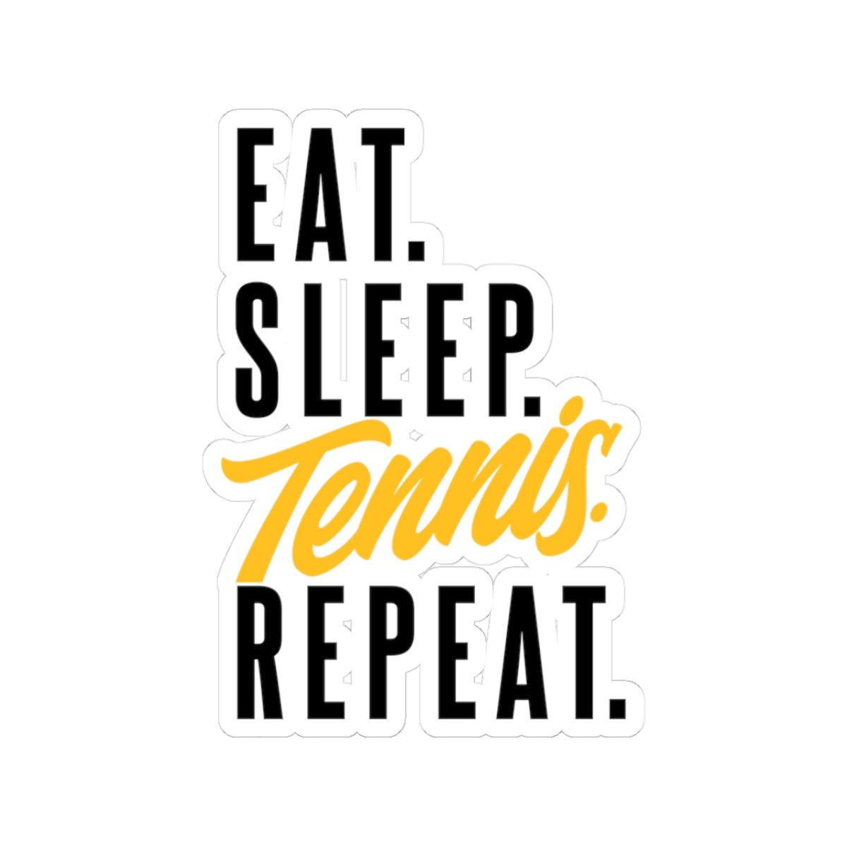 Eat-Sleep-Tennis-Repeat Sticker