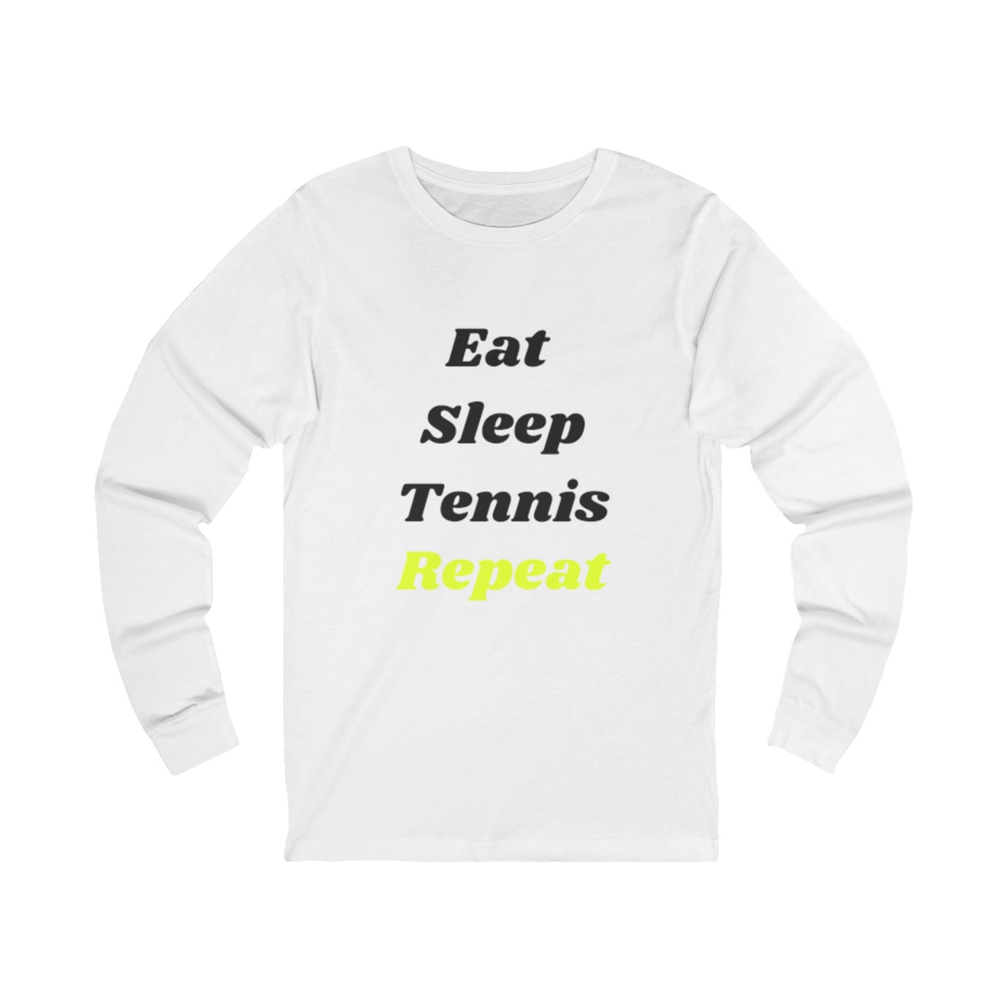 Eat-Sleep-Tennis-Repeat | Long Sleeve Tee Shirt