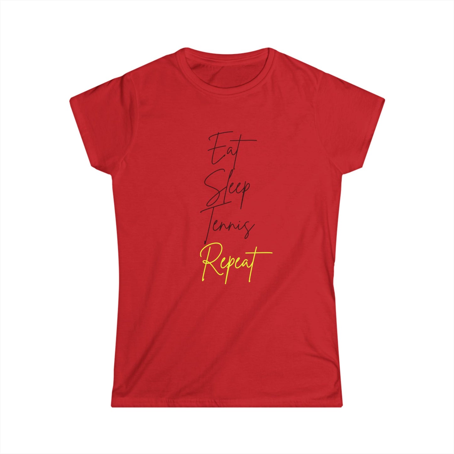 Eat-Sleep-Tennis-Repeat | Women's Soft Tee Shirt