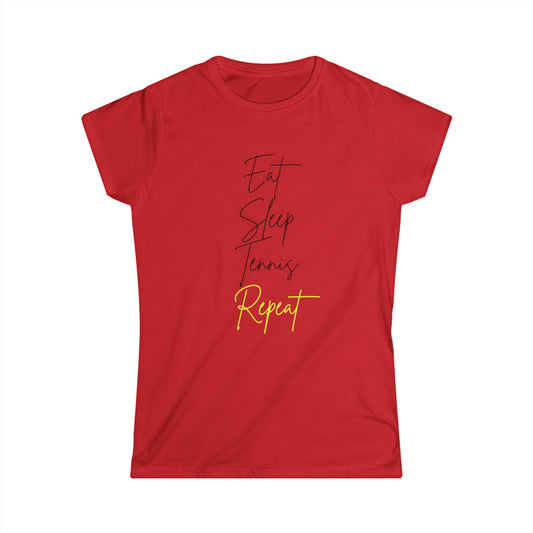 Eat-Sleep-Tennis-Repeat | Women's Soft Tee Shirt