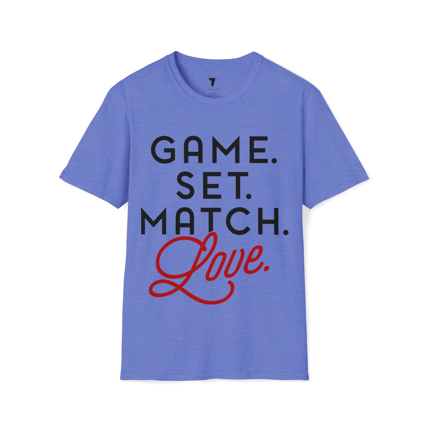 Game. Set. Match. Love. - Ultra Soft Tee